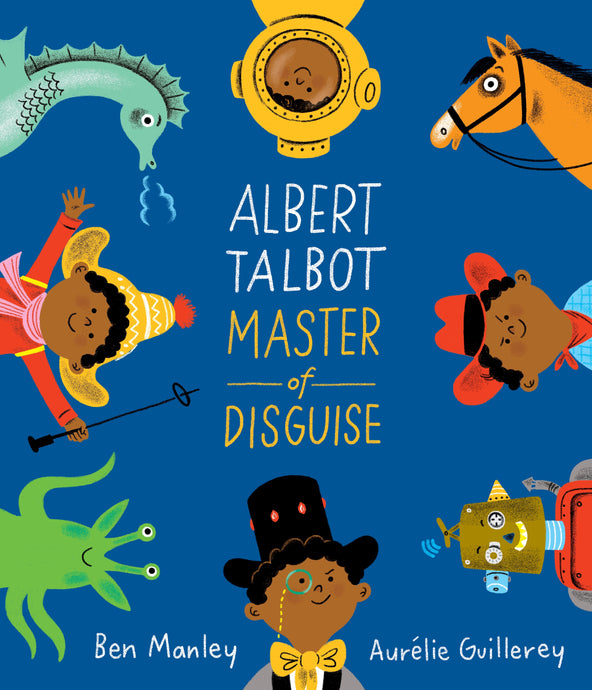 Albert Talbot: Master of Disguise-Read-Macmillan Books-Eco Lelu